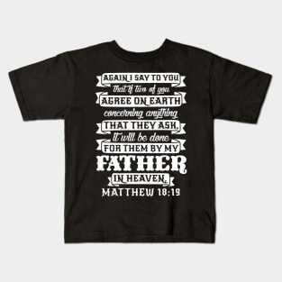 Matthew 18:19 Kids T-Shirt